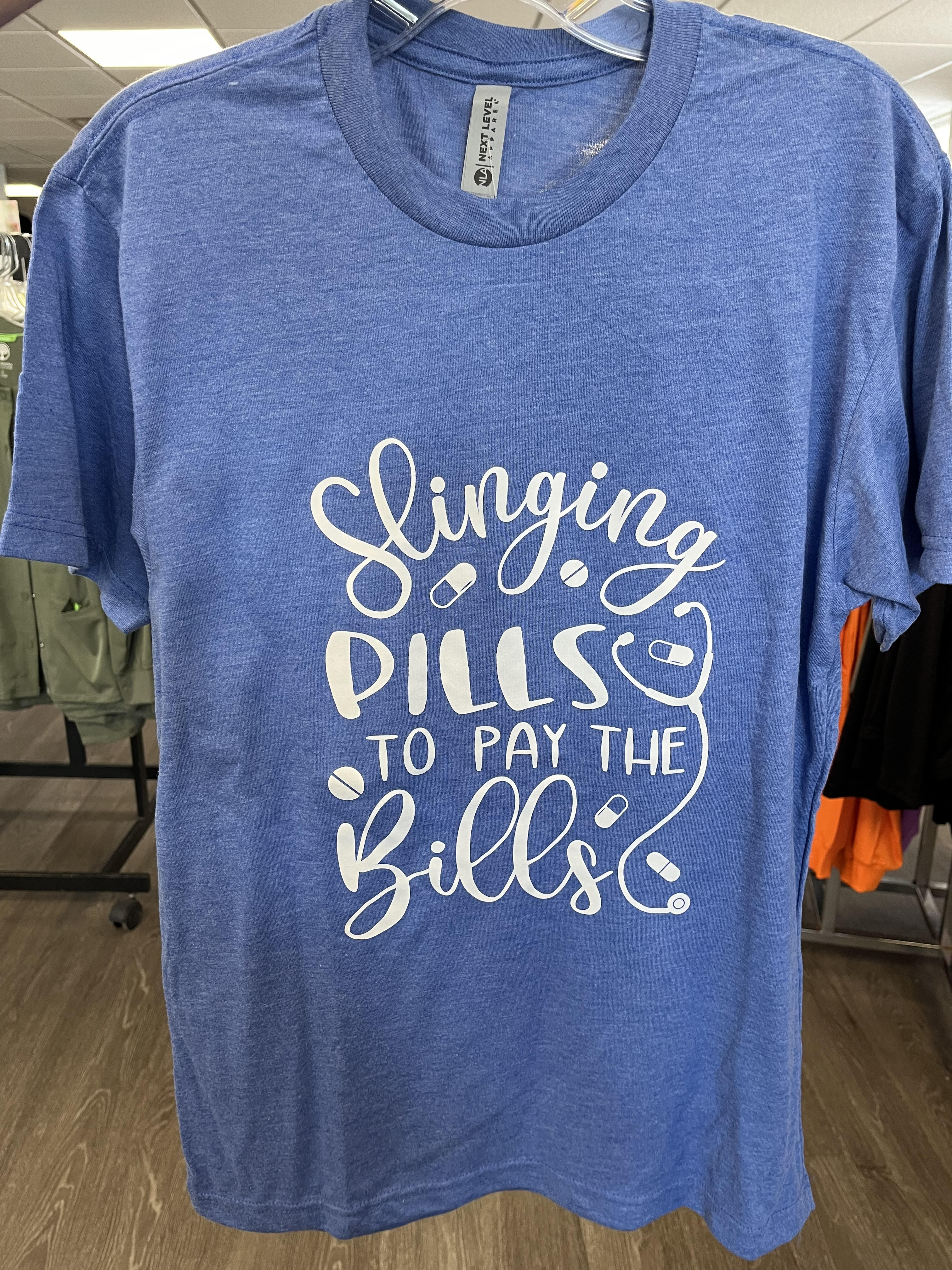 Slinging Pills Tee Shirt -The Scrub Hub